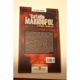 La bataille de Marioupol : Février-mai 2022