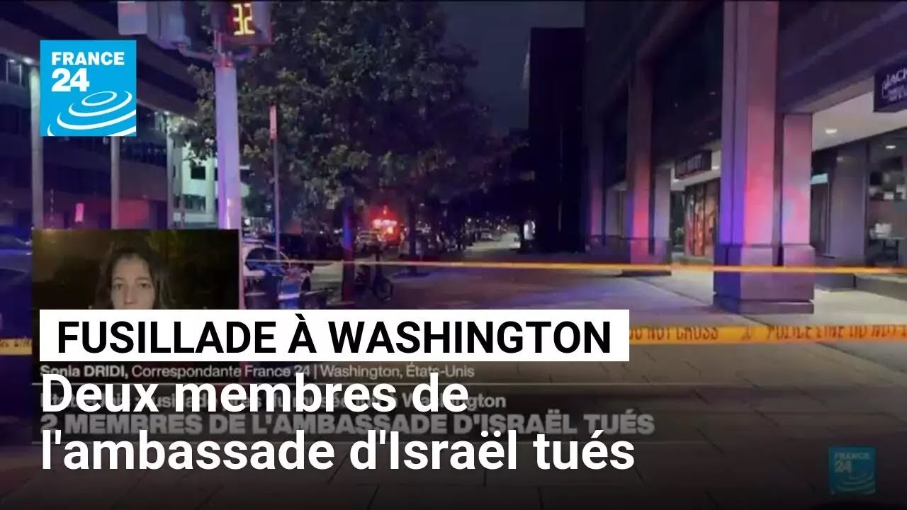 Attentat meurtrier devant l’ambassade d’Israël à Washington